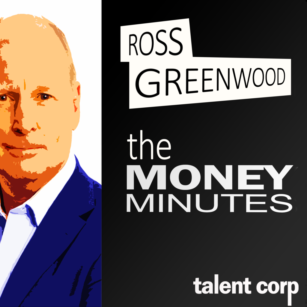 Ross Greenwood's The Money Minutes